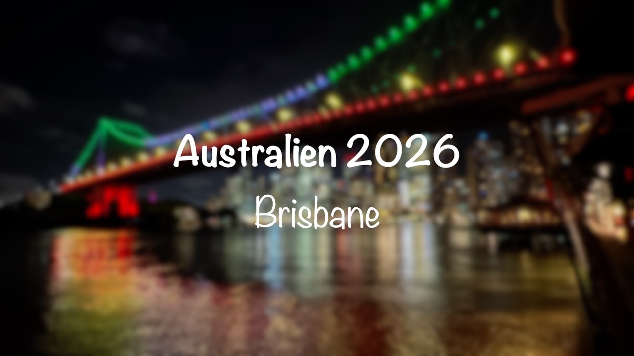 Australien 2026 Brisbane   HD 1080p