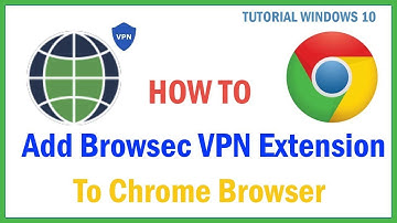 How to add Browsec VPN extension to Chrome browser in Windows 10