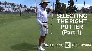 Selecting the Right Putter (Part 1) With Mike Wydra | ForeSixty Presents