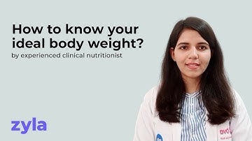 How to know your ideal body weight? | Experienced clinical nutritionist | Zyla Health