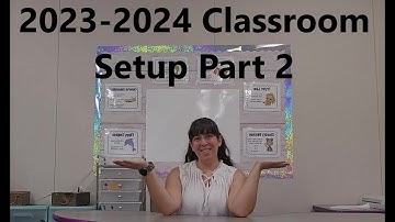 2023-2024 Classroom Setup Part  2