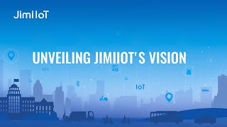 Unveiling Jimi IoT's Vision