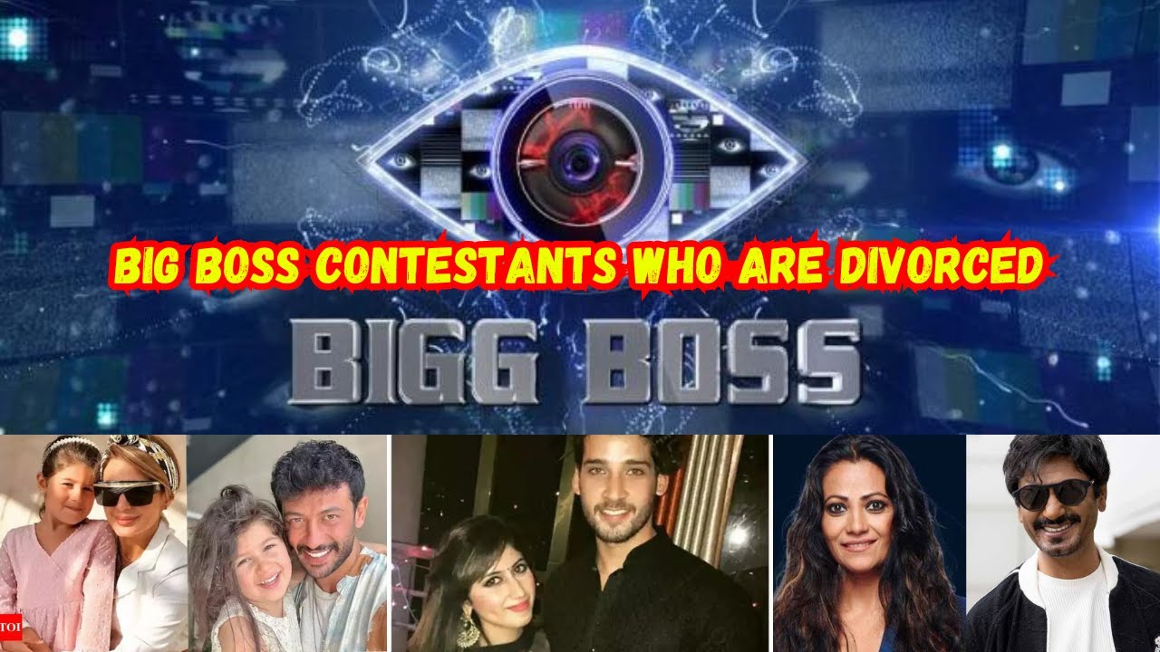 Bigg Boss Contestant Who are Divorced | Single |