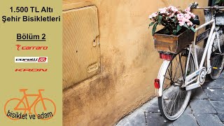 1500 TL Altı Şehir Bisikletleri Bölüm 2 Carraro Corelli Kron