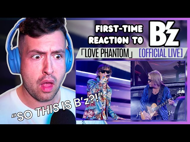J-rock fan's FIRST-TIME listening to B'z / LOVE PHANTOM【B'z