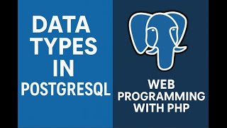 Data Types in PostgreSQL | PostgreSQL Tutorial for Beginners #PostgreSQL #WebDevelopment #php