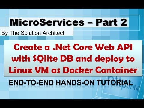 Microservices Part 2: DotNet Core WebAPI with SQlite DB, deploy to Linux as Docker Container