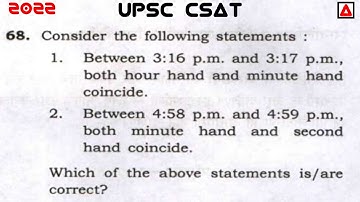 Consider The Following Statements : 1. Between 3:16 p.m. And 3:17 p.m., Both Hour Hand And Minute