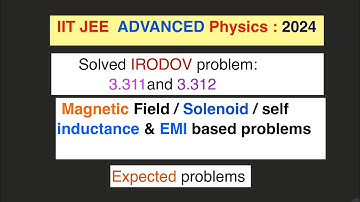 JEE advanced physics questions: IRODOV prob 3.311 & 3.312 solved. // EMI/ Solenoid / RL circuit