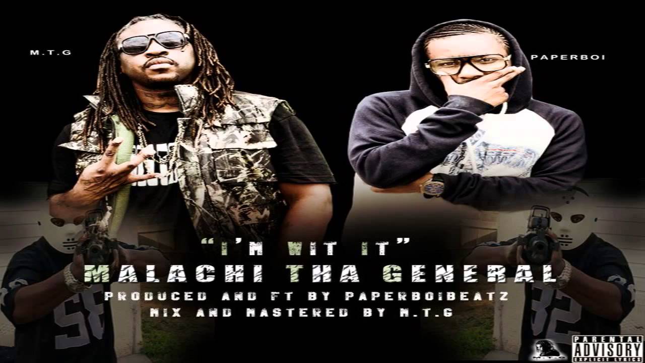 Watch Malachi Tha General —Im Wit It FT. Paperboi Beatz on YouTube Watch Malachi Tha General —Im Wit It FT. Paperboi Beatz on YouTube