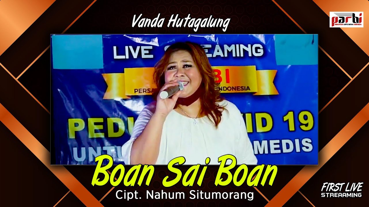 Boan Sai Boan - Vanda Hutagalung - #LiveStreamingPARBI