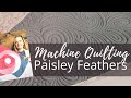 Machine Quilting Paisley Feathers | Angela Walters of the Free-motion Challenge Quilting Along