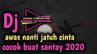 DJ AWAS NANTI JATUH CINTA Versi Angklung | Cocok Buat Santay (tik tok remix) 🎧