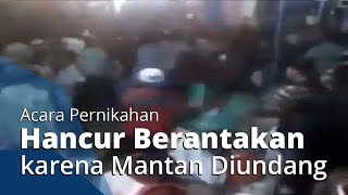 Viral Video Acara Resepsi Hancur Karena Undang Mantan Ke Pernikahan, Pengantin Wanita Pingsan Viral Video Acara Resepsi Hancur Karena Undang Mantan Ke Pernikahan, Pengantin Wanita Pingsan