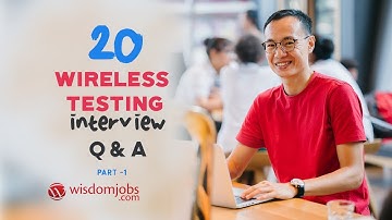TOP 10 Wireless Testing Interview Questions and Answers 2019 Part-1 | Wireless Testing | Wisdomjobs
