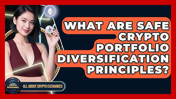 What Are Safe Crypto Portfolio Diversification Principles? - All About Crypto Exchanges