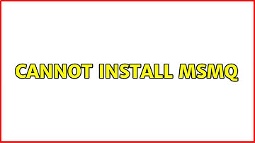 Cannot install MSMQ (2 Solutions!!)