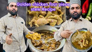 Golden chicken four piece stew Recipe kuch der me hi chat kar jate he log RAJA bhai ki khas dish 😋