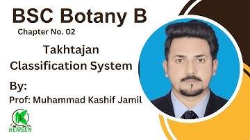 Takhtajan Classification System I BSc Botany B I Chapter No. 02 I KEMSEN