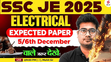 SSC JE Electrical Classes 2025 | SSC JE Electrical Expected Paper based on Recent Exam | Mohit Sir