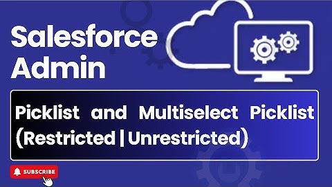 Episode 5 : Picklist and Multiselect Picklist (Restricted | Unrestricted) | Salesforce Admin Course