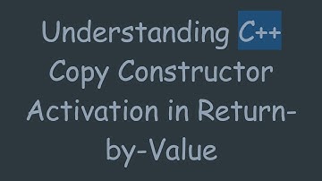Understanding C+ +  Copy Constructor Activation in Return-by-Value