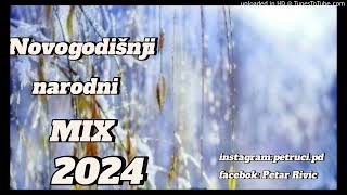 NOVOGODIŠNJI NARODNI MIX -BY DJ PETAR 2024