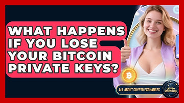 What Happens If You Lose Your Bitcoin Private Keys? - All About Crypto Exchanges
