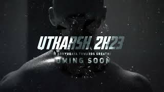 UTKARSH 2k23 Official Trailer