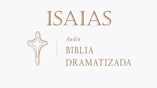 23  ISAÍAS   AUDIO BIBLIA DRAMATIZADA   NUEVA TRADUCCIÓN VIVIENTE