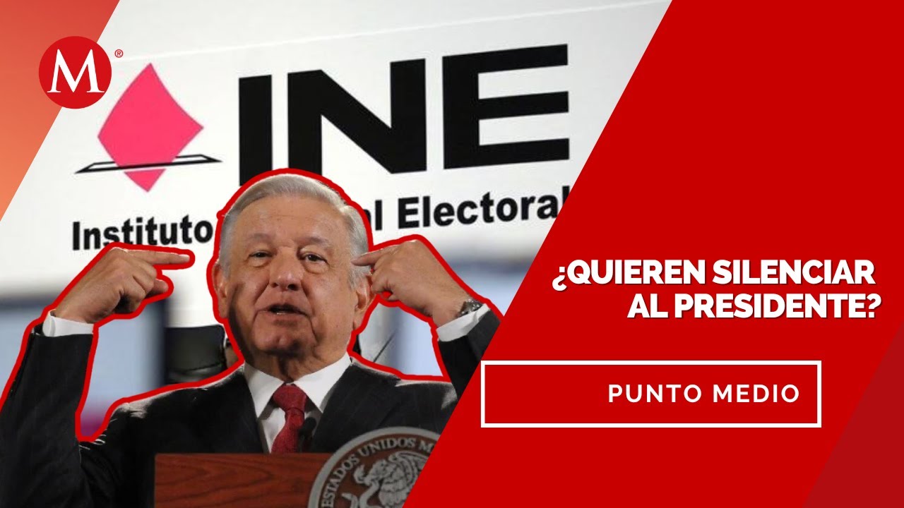 ¿Por qué AMLO está reclamando las medidas emitidas por el INE y TEPJF ...