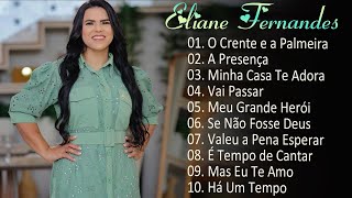 Eliane Fernandes - Mas Eu Te Amo, As melhores músicas gospel para se manter positivo#gospel #2024