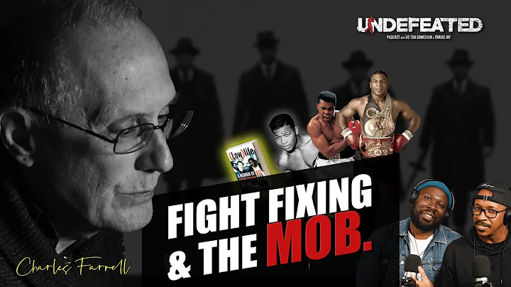 EP107// 'Fight Fixing & The Mob' ft Charles Farrel...