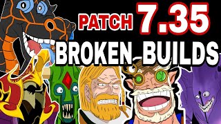 The Most Broken Builds You Need For Patch 7.35