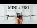 Beginners guide to dji mini 4 pro camera settings