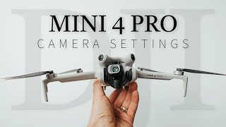 Beginners Guide to DJI Mini 4 Pro Camera Settings