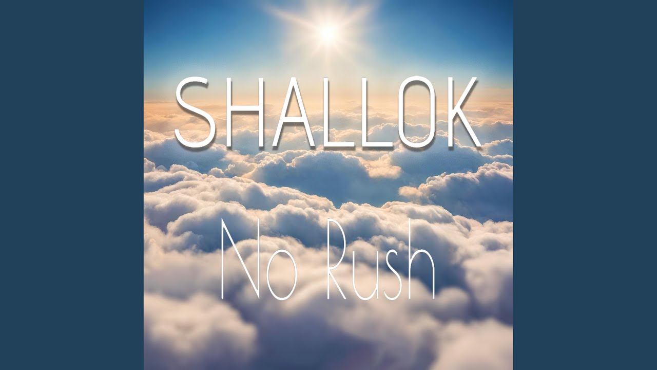 Watch No Rush on YouTube Watch No Rush on YouTube