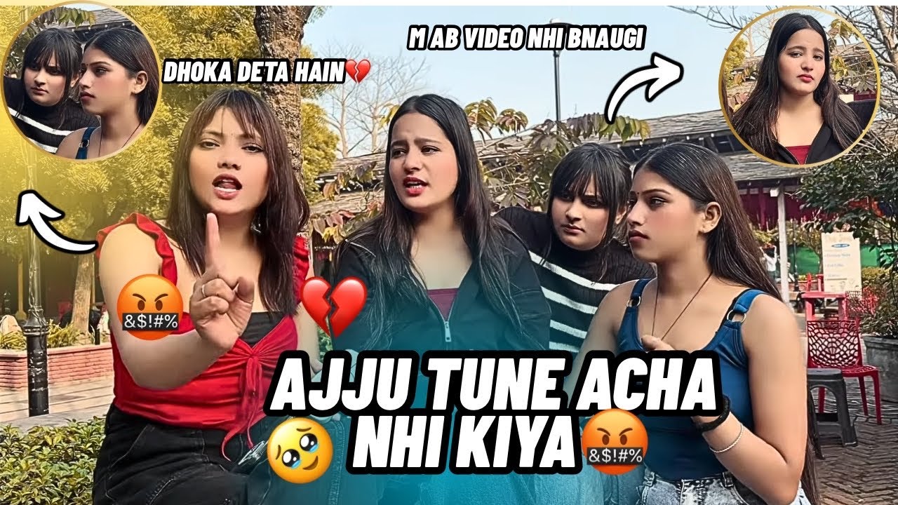 AJJU TUNE ACHA NAHI KIYA 😡💔!! AB TERE SATH NAHI REHNA 🥺 !! FULL VIDEO 4K