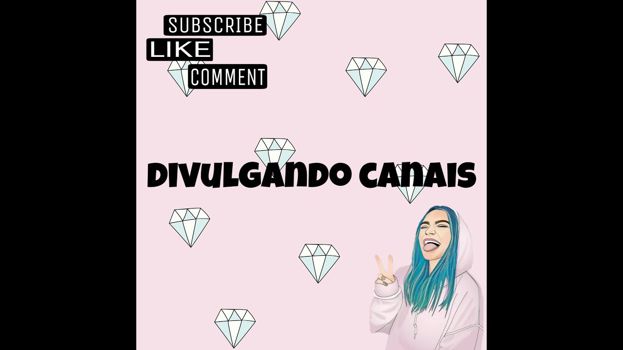 DIVULGANDO CANAIS! 🎥