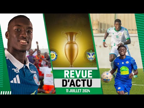 REVUE DU 11 JUIL : L'académie Darou Salam empoche 800 millions, Finale Coupe du Sénégal billetterie, Interclubs CAF : Teungueth et Jaraaf connaîtront leurs adversaires ce jeudi ... - wiwsport REVUE D'ACTU 11 JUILLET