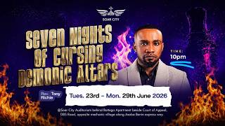 100 DAYS OF CONVERGENCE || DAY 69|| 7 NIGHTS OF CURSING DEMONIC ALTARS || SOAR CITY INT'L