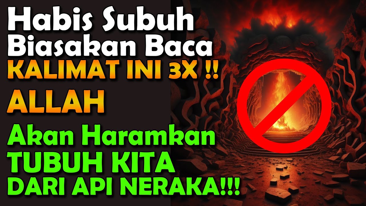 Api Haram HARAM DARI API NERAKA BIASAKAN BACA 3 KALIMAT INI SEHABIS SUBUH PINTU ...