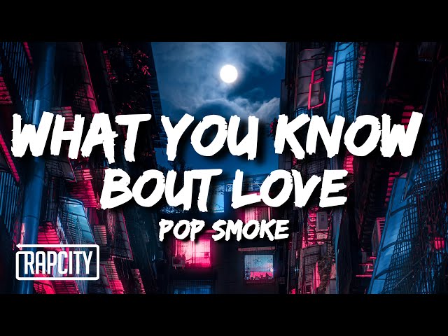 Pop Smoke - What You Know Bout Love (Lyrics) class=