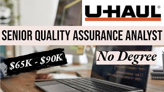 #WFH with U-Haul | Sr Quality Assurance Analyst | $65K - $90K | APPLY TODAY! | No Degree | IT Jobs