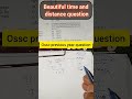 TIME AND DISTANCE //OSSC CGL SPECIALIST PREVIOUS YEAR QUESTION 🔥🔥