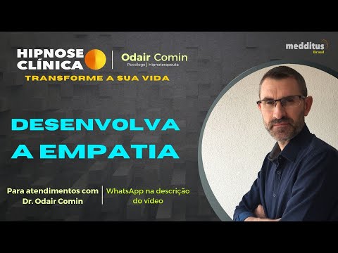 Hipnose para Desenvolver a Empatia com Odair Comin