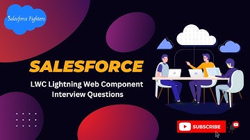 Top LWC Lightning Web Component Interview Questions and Answers | For Beginners and Experience 2023