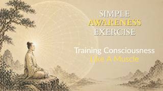 How to Expand Your Consciousness (Simple Awareness Exercise)