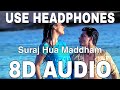 Suraj Hua Maddham (8D Audio) || Kabhi Khushi Kabhie Gham || Sonu Nigam || Shah Rukh Khan, Kajol