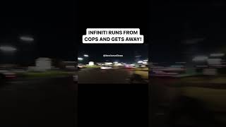 INFINITI RUNS FROM COPS AND GETS AWAY! Check this out in my recent vid! #infiniti #g37 #policechase